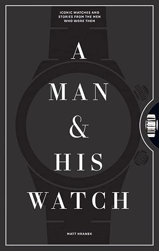 A Man & His Watch - Pure Apotheca