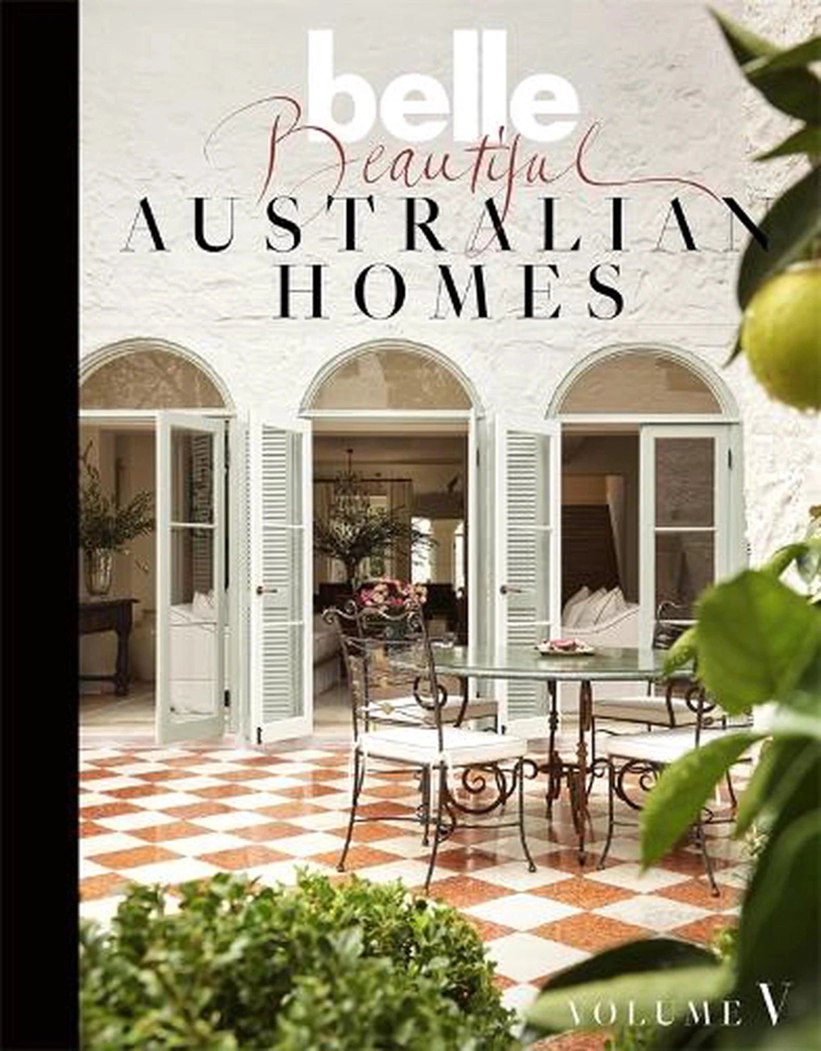 Belle Beautiful Australian Homes Vol 5 - Pure Apotheca