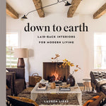 Down to Earth: Laid - Back Interiors for Modern Living - Pure Apotheca
