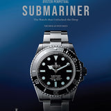 Oyster Perpetual Submariner: The Watch that Unlocked the Deep - Pure Apotheca
