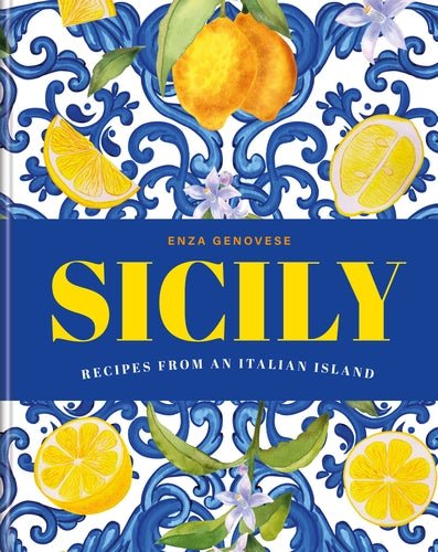 Sicily: Recipes from an Italian Island - Pure Apotheca