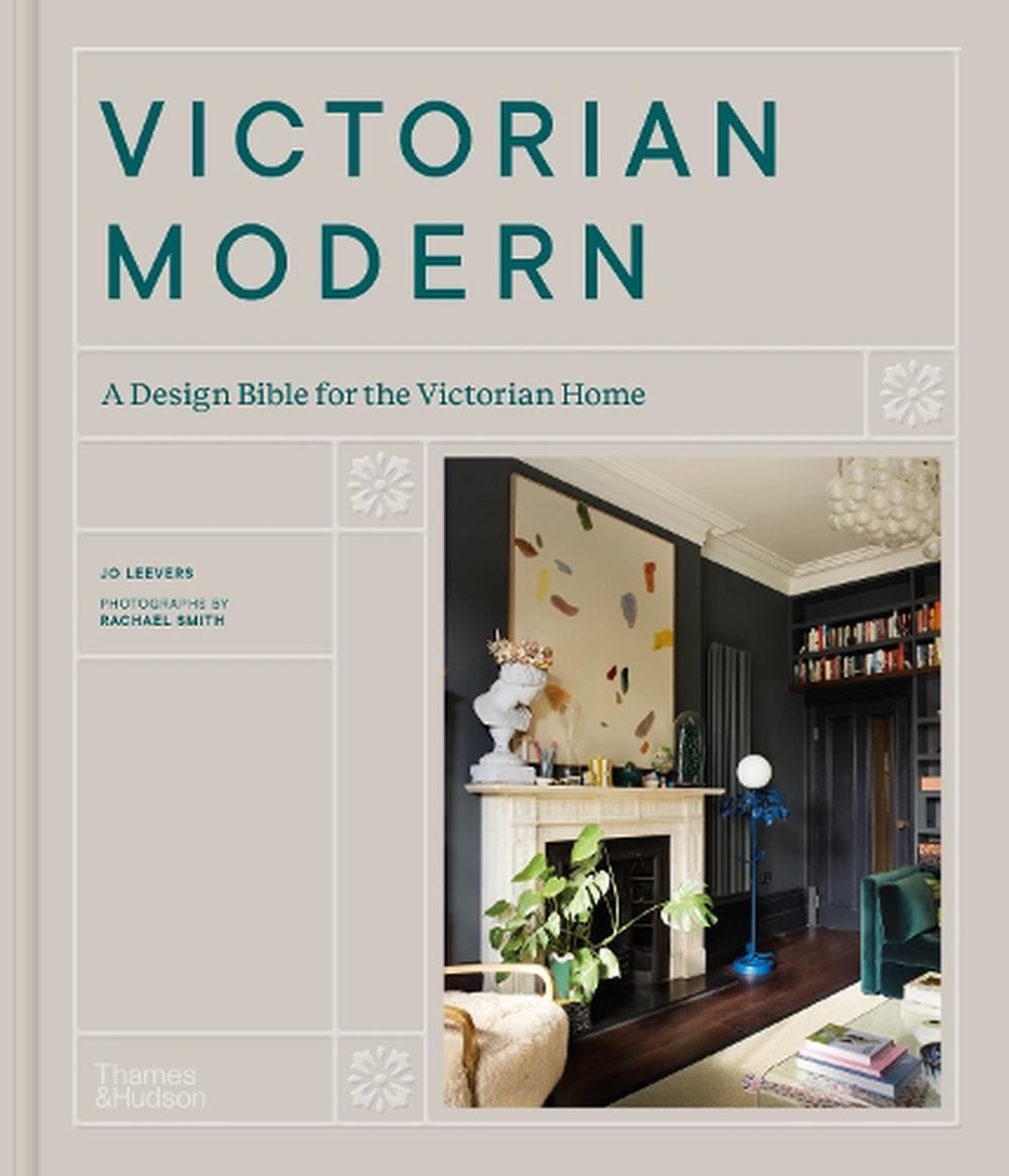 Victorian Modern | A Design Bible for the Victorian Home - Pure Apotheca