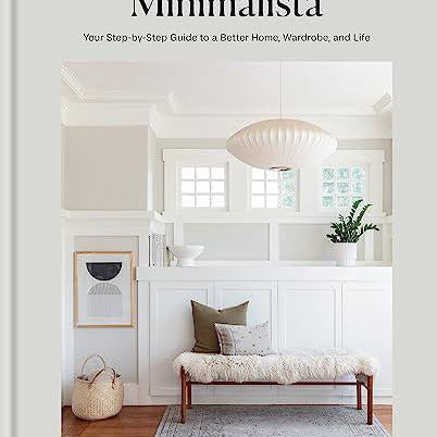 Minimalista: Your Step-by-Step Guide to a better Home - Pure Apotheca